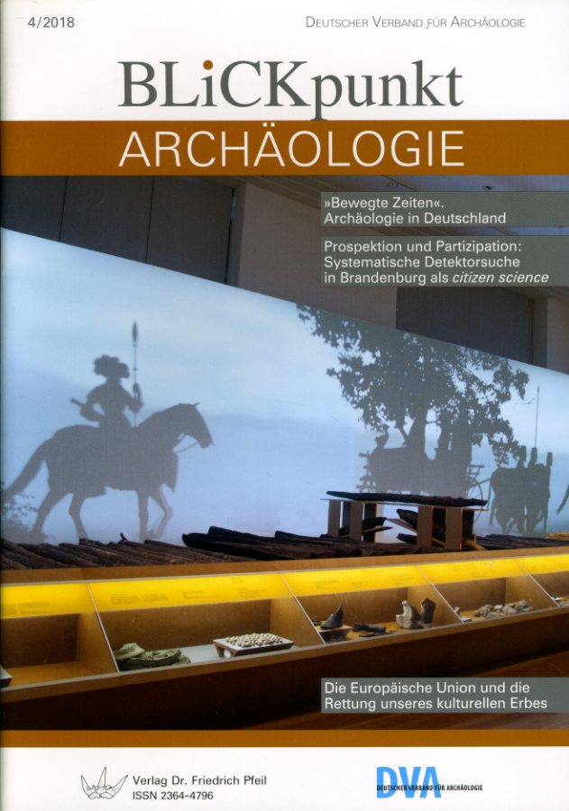   Blickpunkt Archäologie, 4/2018. Deutscher Verband für Archäologie. 