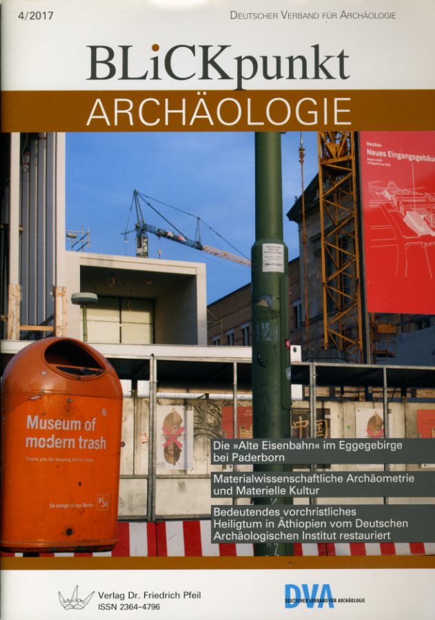   Blickpunkt Archäologie, 4/2017. Deutscher Verband für Archäologie. 