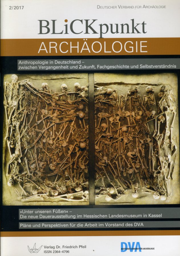   Blickpunkt Archäologie, 2/2017. Deutscher Verband für Archäologie. 