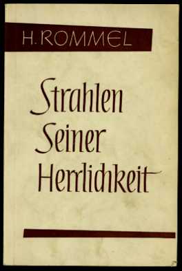 Rommel, H.:  Strahlen seiner Herrlichkeit. Biblische Betrachtungen 