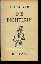 Meyer, Conrad Ferdinand:  Die Richterin. Novelle. Reclam Universal-Bibliothek Nr. 6952 