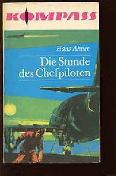 Ahner, Hans:  Die Stunde des Chefpiloten. Kompass-Bcherei 142. 