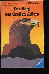 de Cesco, Federica:  Der Berg des groen Adlers. RTB Abenteuer 764. 