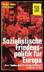 Mller, Walter und Fritz (Hrsg.) Vilmar:  Sozialistische Friedenspolitik fr Europa. Kein Frieden ohne Gesellschaftsreform in West und Ost. rororo 1551. rororo aktuell. 