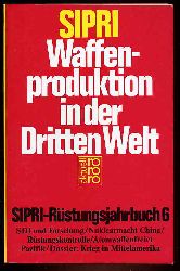   SIPRI Waffenproduktion in der Dritten Welt. SIPRI Rstungsjahrbuch 6. rororo 5917. rororo aktuell. 