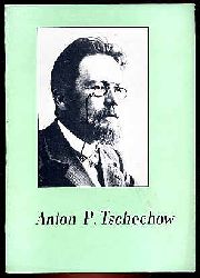  Anton P. Tschechow. 1860-1904. 