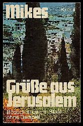 Mikes, George:  Gre aus Jerusalem. Zu Besuch in Israel. Knaur-Taschenbcher 343. 