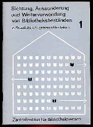 Jonas, Gisela  und Jutta Schfer:  Sichtung, Aussonderung und Weiterverwendung von Bibliotheksbestnden in Staatlichen Allgemeinbibliotheken. Methodisches Material. Teil 1: Grundlagen, Methodik und Technologie. 