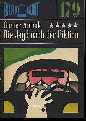 Antrak, Gunter:  Die Jagd nach der Fiktion. Kriminalerzhlung. Blaulicht 179. 
