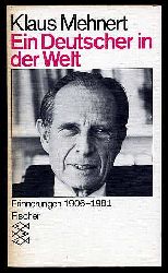 Mehnert, Klaus:  Ein Deutscher in der Welt. Erinnerungen 1906 - 1981. Fischer-Taschenbcher 3478. 