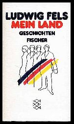Fels, Ludwig:  Mein Land. Geschichten. Fischer-Taschenbcher 5884. 