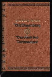 Griese, Friedrich:  Die Wagenburg. Das Kind des Torfmachers. Deutsche Hausbcherei Bd. 7 der 22. Jahresreihe. 