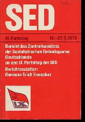 Honecker, Erich:  Bericht des Zentralkomitees der SED an den 9. Parteitag der SED. Berichterstatter Genosse Erich Honecker. 9. Parteitag der SED. Berlin 18. bis 22. Mai 1976. 