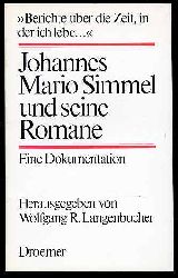 Langenbucher, Wolfgang R. (Hrsg.):  Berichte ber die Zeit, in der ich lebe... Johannes Mario Simmel und seine Romane. Eine Dokumentation. 