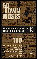 Hansen, Kurt Heinrich:  Go Down, Moses. 100 Spirituals und Gospel Songs Originaltext und deutsche Fassung. Stundenbcher 26. 