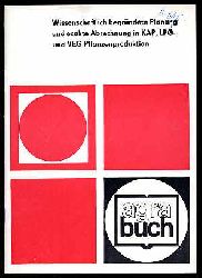   Wissenschaftlich begrndete Planung und exakte Abrechnung in KAP, LPG-und VEG Pflanzenproduktion. Agra-Buch. 