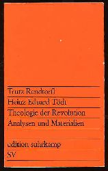 Rendtorff, Trutz und Heinz Eduard Tdt:  Theologie der Revolution. Analysen und Materialien. edition suhrkamp 258. 