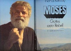 Keneally, Thomas:  Moses. Gottes erster Rebell. 