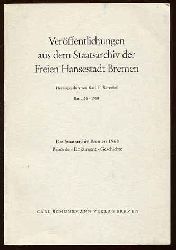 Schwebel, Karl H. (Hrsg.):  Das Staatsarchiv Bremen 1968. Behrde - Dokument - Geschichte. Verffentlichungen aus dem Staatsarchiv der Freien Hansestadt Bremen Bd. 36 