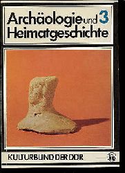   Archologie und Heimatgeschichte. Mitteilungen des Zentralen Fachausschusses fr Ur- und Frhgeschichte. (nur) H. 3. 
