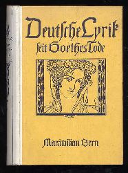Bern, Maximilian:  Deutsche Lyrik seit Goethes Tod bis auf unsere Tage. Max Hesses Handbcher 73. 