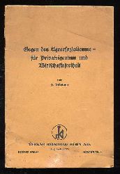 Tillmann, Hugo:  Gegen den Agrarsozialismus - fr Privateigentum und Wirtschaftsfreiheit. 