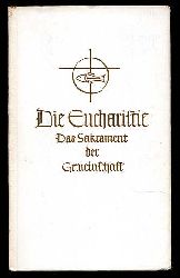 Walter, Eugen:  Die Eucharistie. Das Sakrament der Gemeinschaft. 