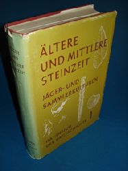 Narr, Karl J. (Hrsg.):  Handbuch der Urgeschichte (nur) Bd. 1: ltere und mittlere Steinzeit. Jger- und Sammlerkulturen. 