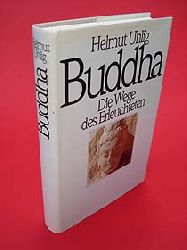 Uhlig, Helmut:  Buddha. Die Wege des Erleuchteten. 