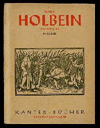 Lorck, Carl von:  Hans Holbein der Jngere. 60 Bilder. Kanter-Bcher 17. 