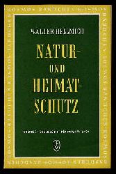 Hellmich, Walter:  Natur- und Heimatschutz. Kosmos-Bndchen 199. Kosmos. Gesellschaft der Naturfreunde. 