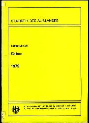   Statistik des Auslandes. Lnderbericht Gabun 1979. 