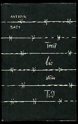 Bach, Arthur:  Treu bis zum Tod. Erzhlungen aus dem Leben junger Zuegen des Knigs Jesus Christus. 