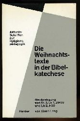 Lang, Klaus:  Die Weihnachtstexte in der Bibelkatechese. Die Auslegung von Mt 2, Lk 1, 26-38 u. Lk 2, 1-20. Aktuelle Schriften zur Religionspdagogik Bd. 14. 