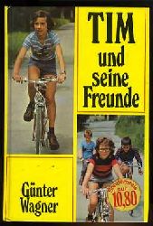 Wagner, Gnther:  Tim und seine Freunde. Gttinger Fischer-Buch. 