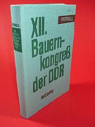   12. Bauernkongress der DDR am 13. und 14. Mai 1982 in Berlin. berarbeitetes Protokoll. 