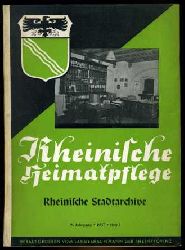   Rheinische Heimatpflege. Zeitschrift fr Museumswesen, Denkmalpflege, Archivberatung, Volkstum, Natur- und Landschaftsschutz 9. Jg. 1937 (nur) Heft 3. Themenheft Rheinische Stadtarchive. 