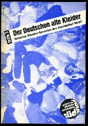   Der Deutschen alte Kleider. Schaden Kleider-Spenden der Zweidrittel-Welt? Texte Sdwind 3. 