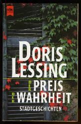 Lessing, Doris:  Der Preis der Wahrheit. Stadtgeschichten. 