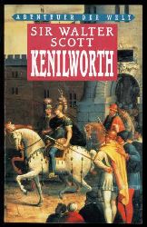 Scott, Walter:  Kenilworth. Abenteuer der Welt. 