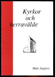 Anglert, Mats:  Kyrkor och herravalde. Fraan kristnande till sockenbildning i Skaane. Lund studies in medieval archaeology 16. 