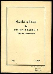 Hermann, Rudolf (Hrsg.):  Nachrichten der Luther-Akademie. stliches Kirchengebiet. Heft 1 