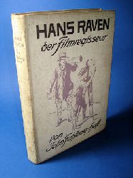 Fuhlberg-Horst, John:  Hans Raven der Filmregisseur. 