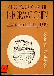   Archologische Informationen aus der Altmark, Bodendenkmalpflege 1980. 