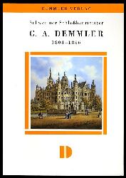 Krempien, Margot:  Schweriner Schlossbaumeister G. A. Demmler 1804 - 1886. Eine Biographie. 