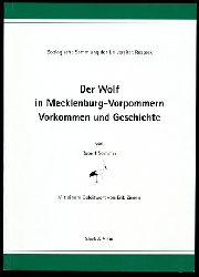 Sommer, Robert:  Der Wolf in Mecklenburg-Vorpommern. Vorkommen und Geschichte. Zoologische Sammlung der Universitt Rostock. Der Pfeilstorch 4. 