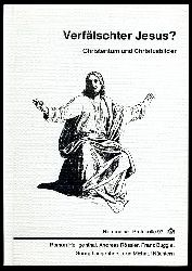   Verflschter Jesus? Christentum und Christusbilder. Herrenalber Protokolle 97. 