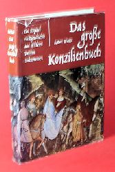 Henze, Anton:  Das grosse Konzilienbuch. Ein Kapitel Weltgeschichte aus Bildern, Bauten, Dokumenten. 
