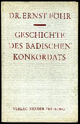 Fhr, Ernst:  Geschichte des Badischen Konkordats. 