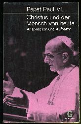 Papst Paul VI.:  Christus und der Mensch von heute. Ansprachen und Aufstze. Goldmanns Gelbe Taschenbcher 2414/2415. 